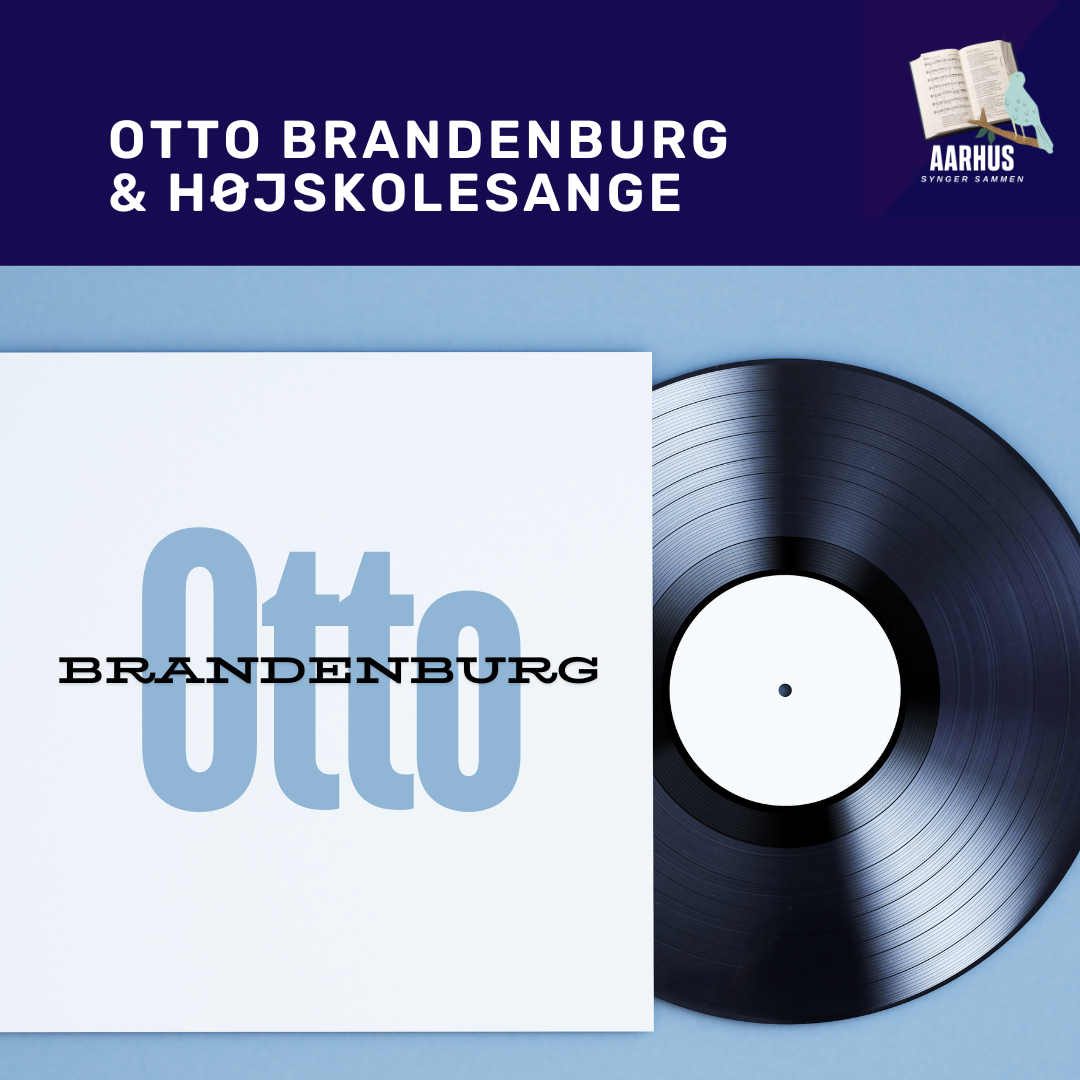 Aarhus Synger Sammen: Otto Brandenburg sange